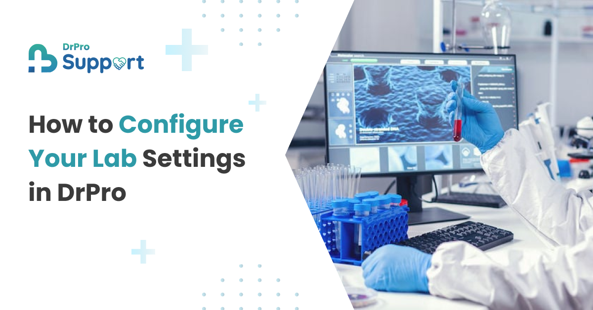 How to Configure Your Lab Settings in DrPro
