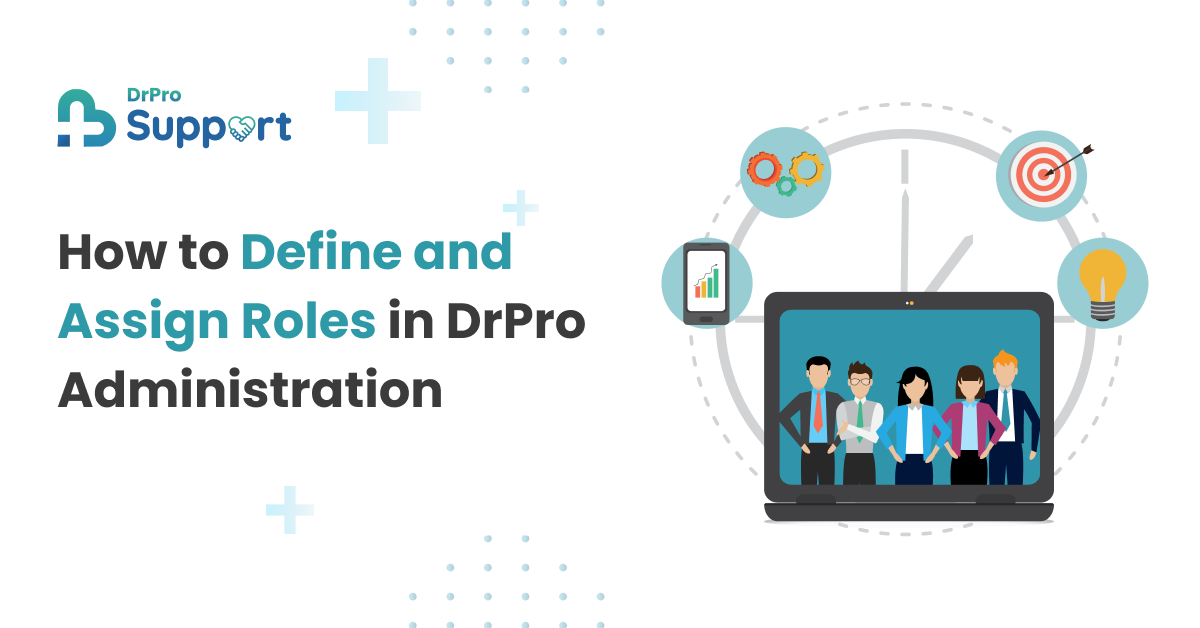 How to Define and Assign Roles in DrPro Administration