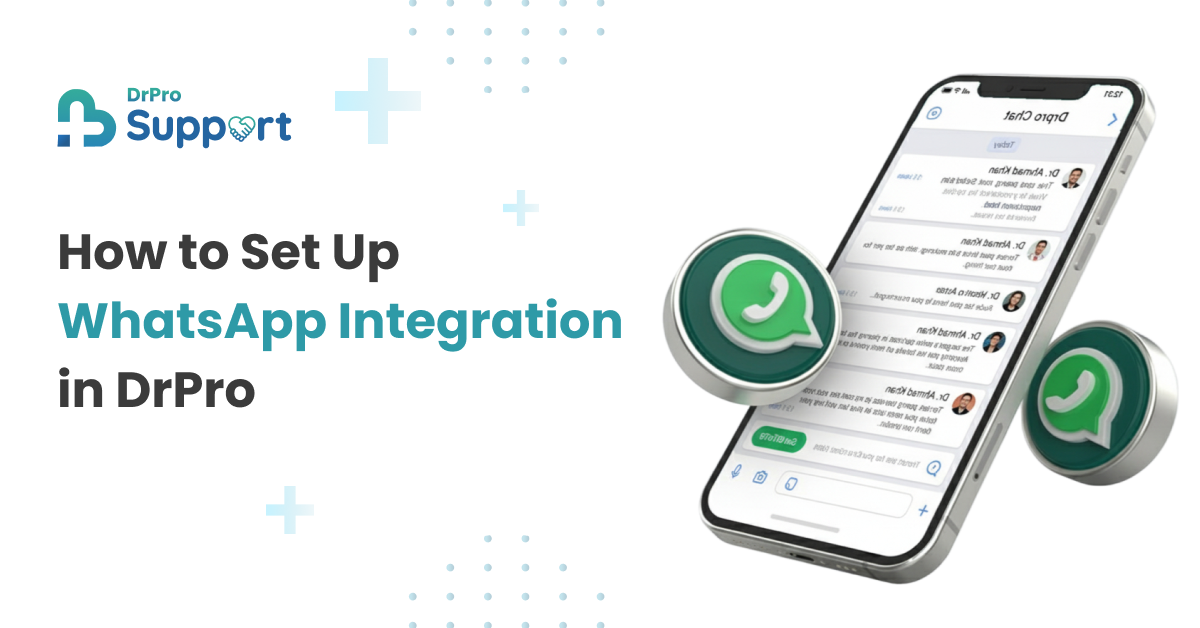 How to Set Up WhatsApp Integration in DrPro
